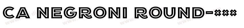 CA Negroni Round字体转换